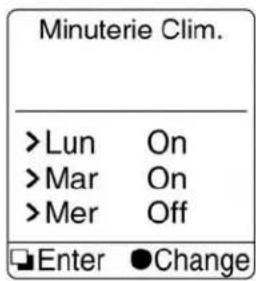 Minuterie Clim. >Lun On >Mar On >Mer Off Enter ●Change