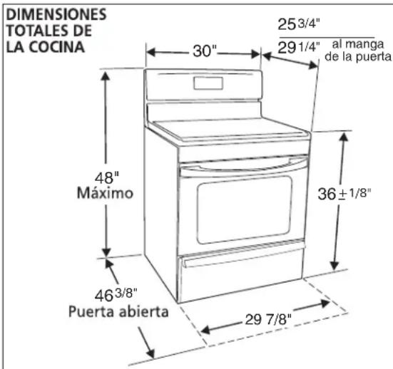 DIMENSIONES TOTALES DE LA COCINA 25 3/4" al manga de la puerta 29 1/4" 30" 48" Máximo 36 ± 1/8" 46 3/8" Puerta abierta 29 7/8"