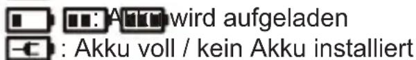 ■: Akku wird aufgeladen - : Akku voll / kein Akku installiert