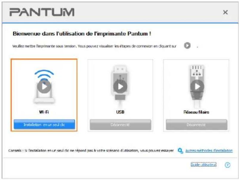 PANTUM Bienvenue dans l'utilisation de l'imprimante Pantum ! Veuillez mettre l'imprimante sous tension. Vous pouvez visualiser les étapes de connexion en cliquant sur Wi-Fi Installation en un seul clic USB Déconnecté Réseau filaire Déconnecté Conseils : Si l'installation en un seul clic ne répond pas à votre scénario d'utilisation, vous pouvez essayer Autres méthodes d'installation Guide utilisateur