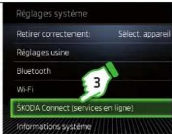 Réglages système Retirer correctement: Select: appareil Réglages usine Bluetooth Wi-Fi 3 SKODA Connect (services en ligne) Informations système
