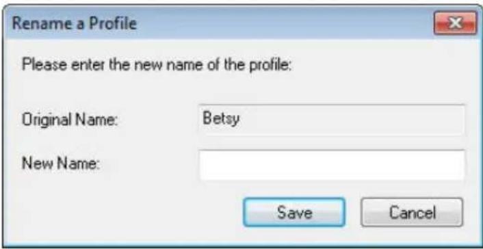 Rename a Profile Please enter the new name of the profile: Original Name: Betsy New Name: Save Cancel