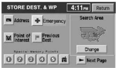 STORE DEST. & WP 4:11PM Return Address + Emergency Point of Interest = Previous Dest. Special Memory Points Search Area Change ▶ Next Page