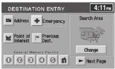 DESTINATION ENTRY 4:11PM Address + Emergency Point of Interest = Previous Dest. Special Memory Points Search Area Change ▶ Next Page