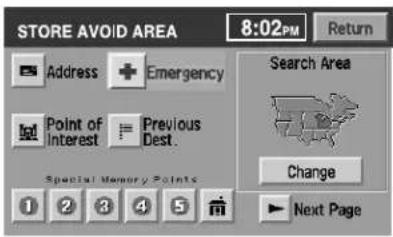 STORE AVOID AREA 8:02PM Return Address + Emergency Point of Interest = Previous Dest. Special Memory Points Search Area Change Next Page