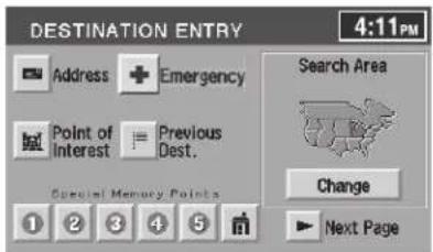 DESTINATION ENTRY 4:11PM Address + Emergency Point of Interest = Previous Dest. Special Memory Points Search Area Change ▶ Next Page
