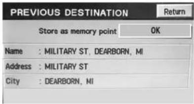 PREVIOUS DESTINATION Store as memory point OK Name : MILITARY ST, DEARBORN, MI Address : MILITARY ST City : DEARBORN, MI
