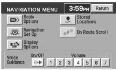 NAVIGATION MENU 3:59PM Return Route Options Stored Locations Navigation Set Up On Route Scroll Display Options Voice Guidance On/Off Volume 1 2 3 4 5 6 7