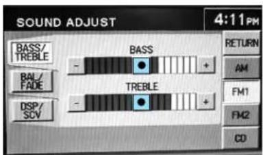 SOUND ADJUST 4:11PM BASS/ TREBLE BASS BAL/ FADE DSP/ SCV TREBLE RETURN AM FM1 FM2 CD