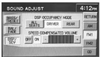 SOUND ADJUST 4:12PM BASS/ TREELE DSP OCCUPANCY MODE ALL SEATS DRIVER REAR BAL/FADE SPEED COMPENSATED VOLUME DSP/SCV OFF ON - + RETURN AM FM1 FM2 CD