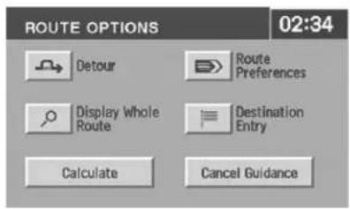 ROUTE OPTIONS 02:34 Detour Route Preferences Display Whole Route Destination Entry Calculate Cancel Guidance