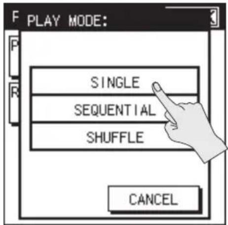 PLAY MODE: SINGLE SEQUENTIAL SHUFFLE CANCEL