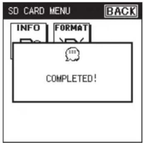 SD CARD MENU INFO FORMAT COMPLETED!