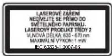 LASEROVÉ ZARENÍ NEOVEJTE SE PRIMO DO SVETELNÉHO PAPRSKU. LASEROVÝ PRODUKT TRÓDY 2 VUNOVÁ DELKA: 630 - 670 nm MAXIMALNÝ VÝKON: 1 mW IEC 60825-1:2007-03