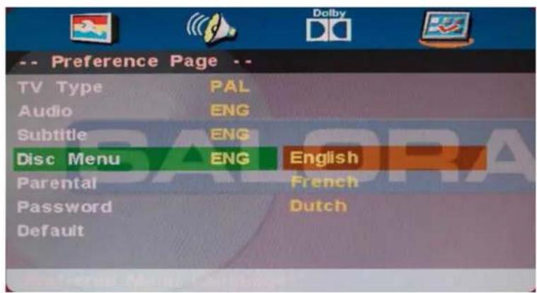 -- Preference Page -- TV Type PAL Audio ENG Subtitle ENG Disc Menu ENG English Parental French Password Dutch Default