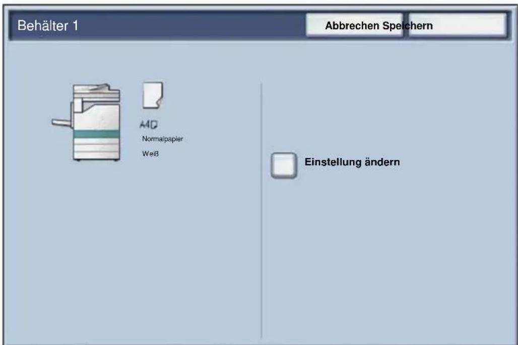 Behälter 1 Abbrechen Speichern A40 Normalpapier Weiß Einstellung ändern