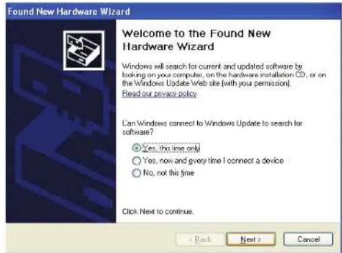 Found New Hardware Wizard Welcome to the Found New Hardware Wizard Windows will search for current and updated software by looking on your computer, on the hardware installation CD, or on the Windows Update Web site (with your permission). Read our privacy policy Can Windows connect to Windows Update to search for software? Yes, this time only Yes, now and every time I connect a device No, not this time Click Next to continue. < Back Next > Cancel
