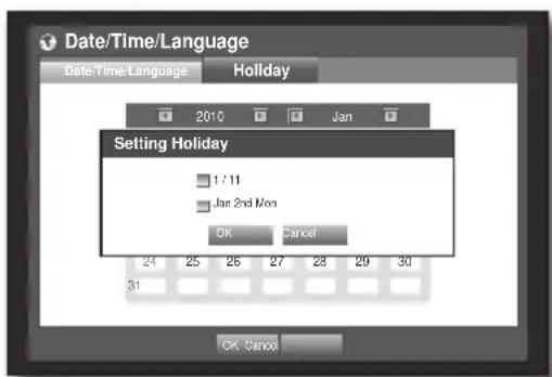 Date/Time/Language Date-Time/Language Holiday 2010 Jan Setting Holiday 1 / 11 Jan 2nd Mon OK Cancel 31 OK Cancel