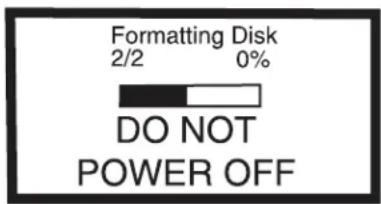 Formatting Disk 2/2 0% DO NOT POWER OFF
