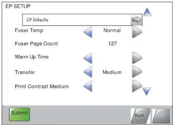 EP SETUP EP Defaults Fuser Temp Normal Fuser Page Count 127 Warm Up Time Medium Transfer Print Contrast Medium Submit Back