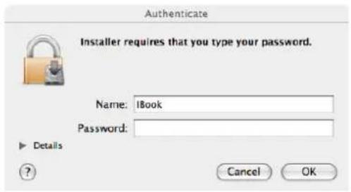Authenticate Installer requires that you type your password. Name: iBook Password: Details Cancel OK