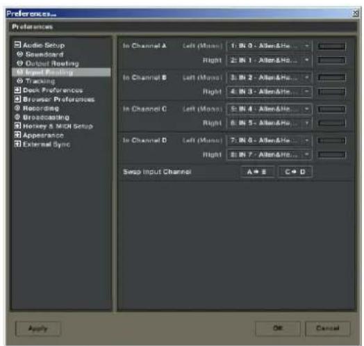 Preferences... Preferences Acidie Setup Soundcard Output Routing Input Routing Tracking Deck Preferences Browser Preferences Recording Broadcasting Honey & MIDI Setup Appearance External Sync In Channel A Left (Mono) 1: IN 0 - Allen&He... Right 2: IN 1 - Allen&He... In Channel B Left (Mono) 3: IN 2 - Allen&He... Right 4: IN 3 - Allen&He... In Channel C Left (Mono) 5: IN 4 - Allen&He... Right 6: IN 5 - Allen&He... In Channel D Left (Mono) 7: IN 8 - Allen&He... Right 8: IN 9 - Allen&He... Swap Input Channel A B C D Apply OK Cancel
