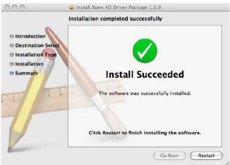 Install Xone 4D Driver Package 1.5.0 Installation completed successfully Introduction Destination Select Installation Type Installation Summary Install Succeeded The software was successfully installed. Click Restart to finish installing the software. Go Back Restart
