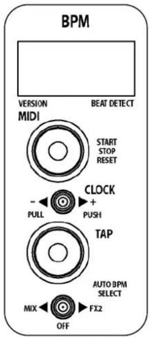 BPM VERSION BEAT DETECT MIDI START STOP RESET - PULL CLOCK + PUSH TAP AUTO BPM SELECT MIX OFF FX2