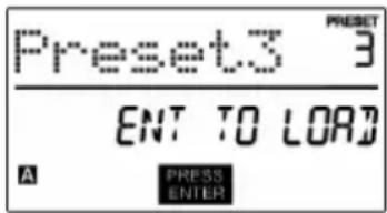 Preset3 ENT TO LOAD A PRESS ENTER