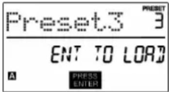 Preset3 ENT TO LOAD A PRESS ENTER