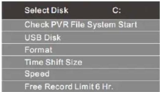 Select Disk C: Check PVR File System Start USB Disk Format Time Shift Size Speed Free Record Limit 6 Hr.