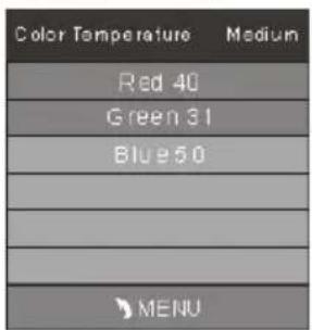 Color Temperature Medium Red 40 Green 31 Blue 50 MENU