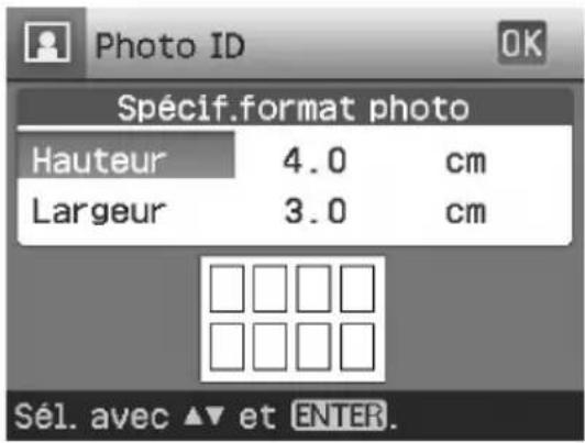 Photo ID OK Spécif.format photo Hauteur 4.0 cm Largeur 3.0 cm Sél. avec ▲▼ et ENTER.