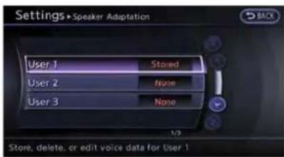 Settings→Speaker Adaptation User 1 Stored User 2 None User 3 None Store, delete, or edit voice data for User 1