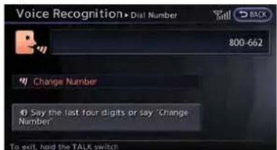 Voice Recognition• Dial Number 800-662 Change Number Say the last four digits or say 'Change Number' To exit, hold the TALK switch
