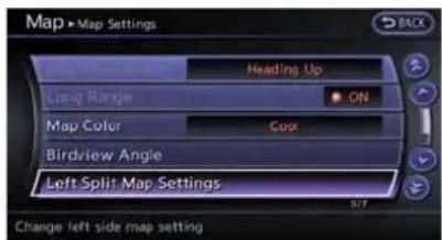 Map > Map Settings Heading Up Long Range ON Map Color Cool Birdview Angle Left Split Map Settings 5/7 Change left side map setting