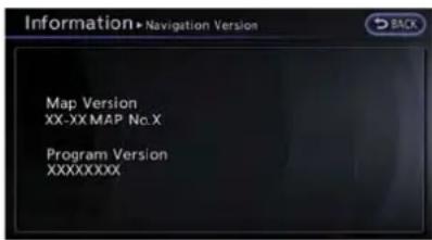 Information▶ Navigation Version Map Version XX-XX.MAP. No.X Program Version XXXXXXXXX
