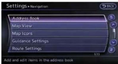 Settings > Navigation Address Book Map View Map Icons Guidance Settings Route Settings 1/1) Add and edit items in the address book