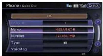 Phone ▶ Quick Dial OK Entry # 1 Name NISSAN GT-R Number 123-456-7890 Type Voicetag 2/3