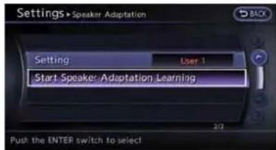 Settings ► Speaker Adaptation Setting User 1 Start Speaker Adaptation Learning Push the ENTER switch to select