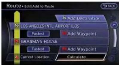 Route Edit/Add to Route Add Destination LOS ANGELES INT'L AIRPORT (LOS) Fastest Add Waypoint GRANMA'S HOUSE Fastest Add Waypoint Current Location Calculate