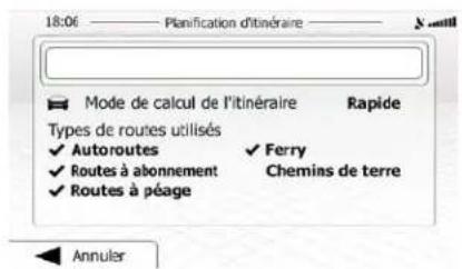 18:06 Planification d'itinéraire Mode de calcul de l'itinéraire Rapide Types de routes utilisés ✓ Autoroutes ✓ Ferry ✓ Routes à abonnement Chemins de terre ✓ Routes à péage Annuler