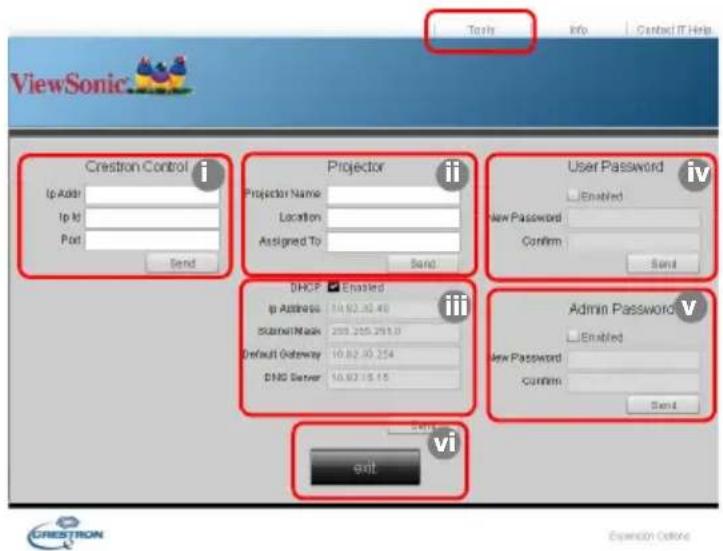 ViewSonic Tools Info Contact IT Help Crestron Control i Ip Addr Ip Id Pod Send Projector ii Projector Name: Location Assigned To: Send User Password ■ Enabled New Password Confirm Send DHCP Enabled Ip Address 10.82.30.40 Shared Nack 200.259.291.0 Default Gateway 10.82.30.254 DNS Server 10.82.15.15 iii Admin Password ■ Enabled New Password Confirm Send vi sxt CRESTRON Expansion Colors