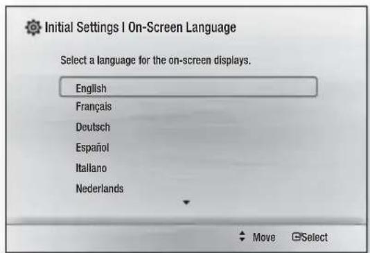 Initial Settings I On-Screen Language Select a language for the on-screen displays. English Français Deutsch Español Italiano Nederlands Move Select