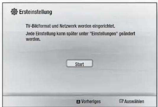 Ersteinstellung TV-Bildformat und Netzwerk werden eingerichtet. Jede Einstellung kann später unter "Einstellungen" geändert werden. Start Vorheriges Auswählen