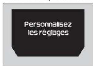 Personnalisez les réglages