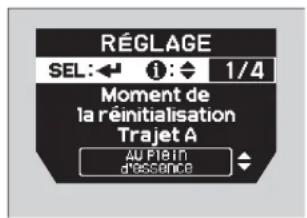 RÉGLAGE SEL: ← i: ◆ 1/4 Moment de la réinitialisation Trajet A AU FIBIN d'assistance