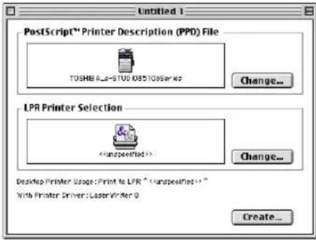 Untitled 1 PostScript™ Printer Description (PPD) File TOSHB ALA-STDU 08510aser.kx Change... LPR Printer Selection <> Change... Desktop Printer Usage: Print to LPR " " With Printer Driver: Laser Vrder B Create...