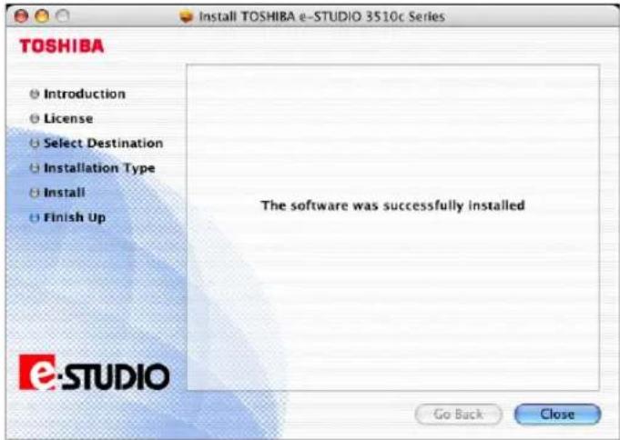 Install TOSHIBA e-STUDIO 3510c Series TOSHIBA Introduction License Select Destination Installation Type Install Finish Up The software was successfully installed Go Back Close