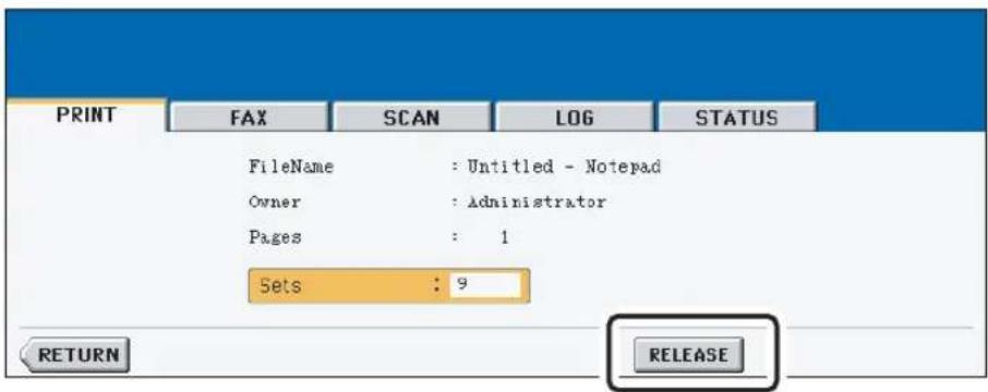 PRINT FAX SCAN LOG STATUS FileName : Untitled - Notepad Owner : Administrator Pages : 1 Sets : 9 RETURN RELEASE